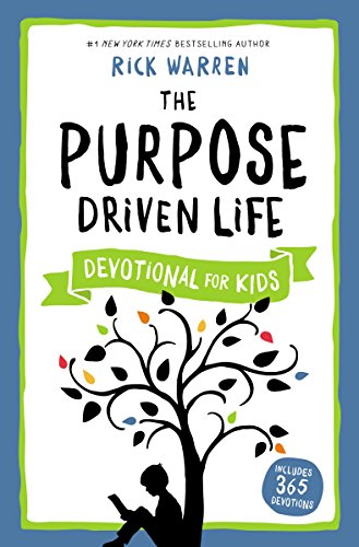 Rick Warren The Purpose Driven Life Devotional For Kids