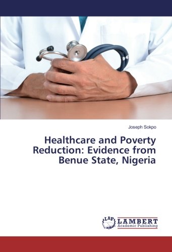 Healthcare and Poverty Reduction: Evidence from Benue State, Nigeria