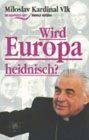 Wird Europa heidnisch?