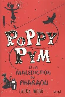 Poppy Pym. Poppy Pym et la malédiction du pharaon