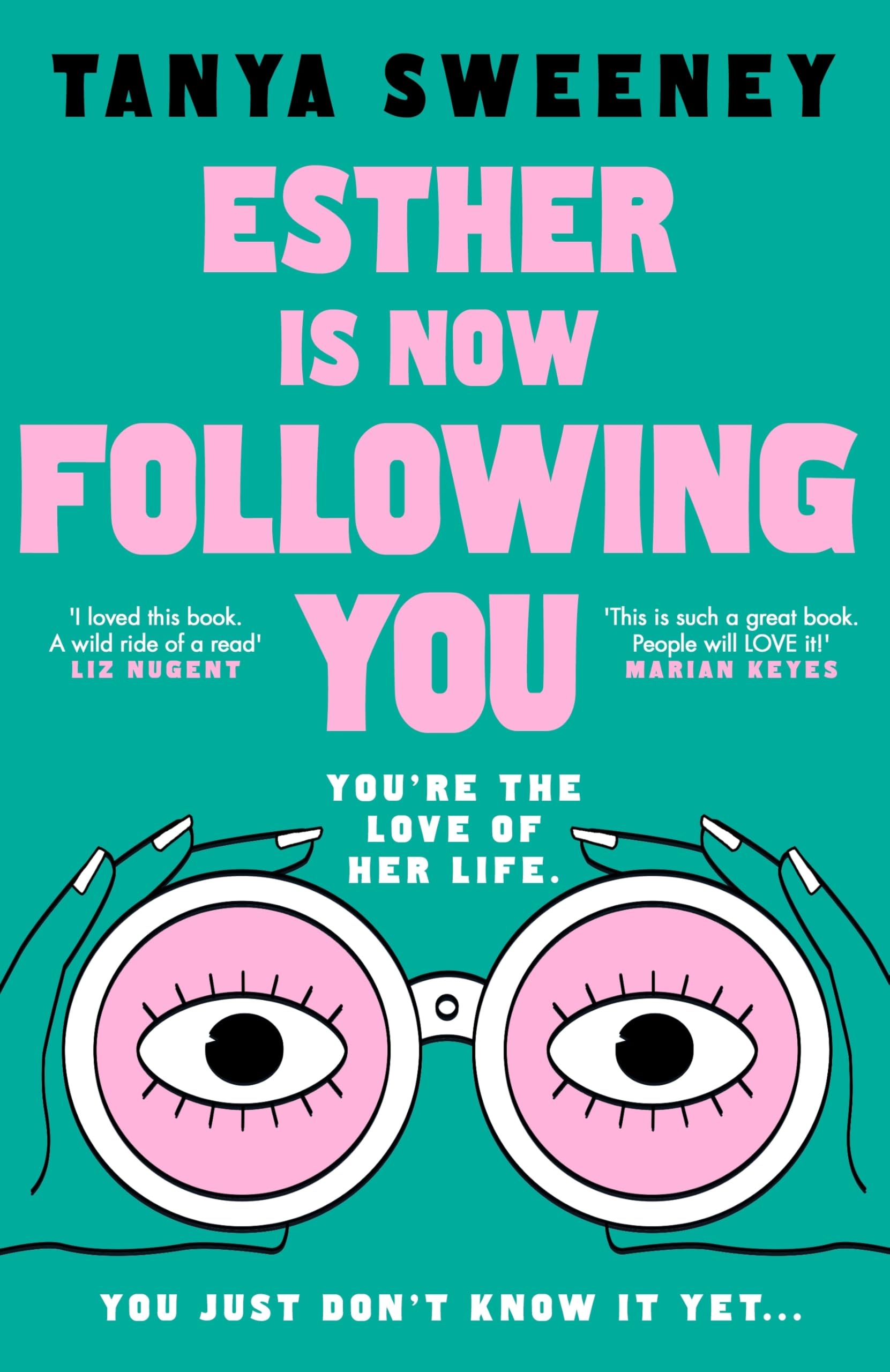 Esther is Now Following You: The instant top ten bestseller, a gripping novel about obsession, grief and celebrity fandom for fans of BABY REINDEER and FLEABAG