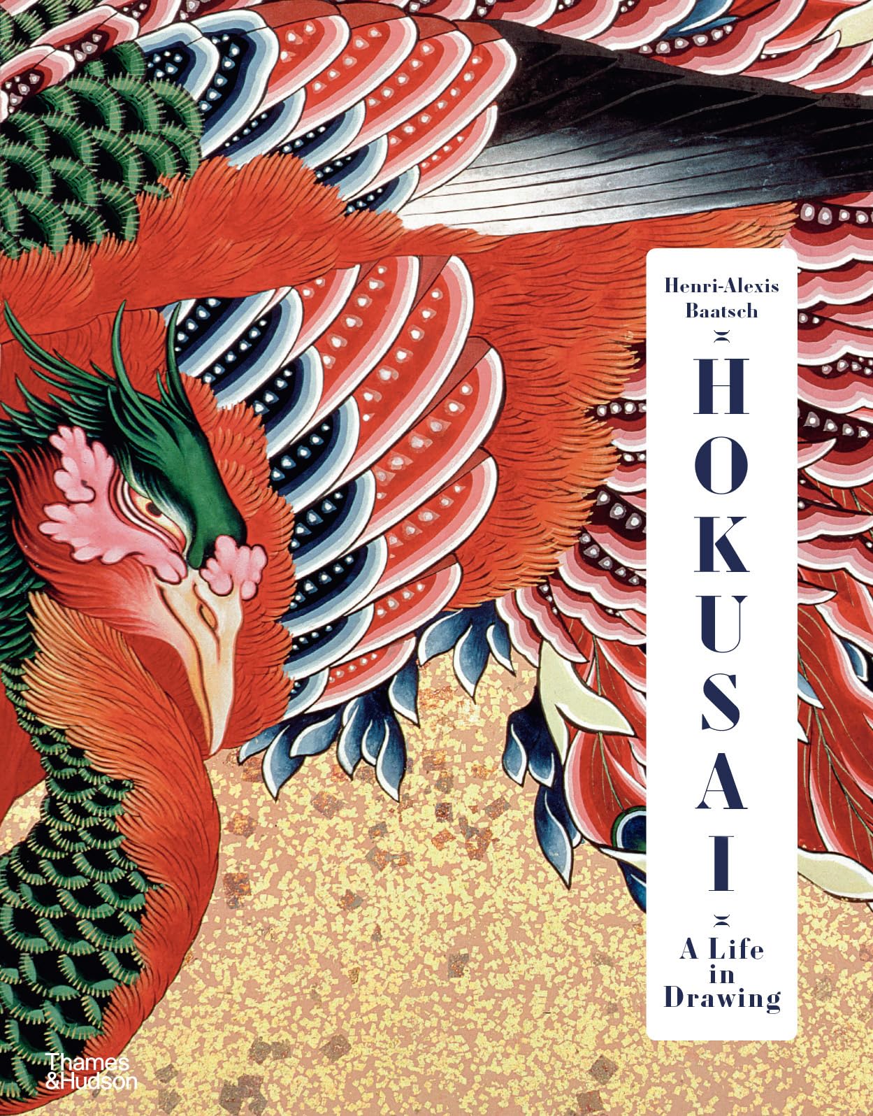 Henri-Alexis Baatsch Hokusai A Life In Drawing (Deluxe Edition)