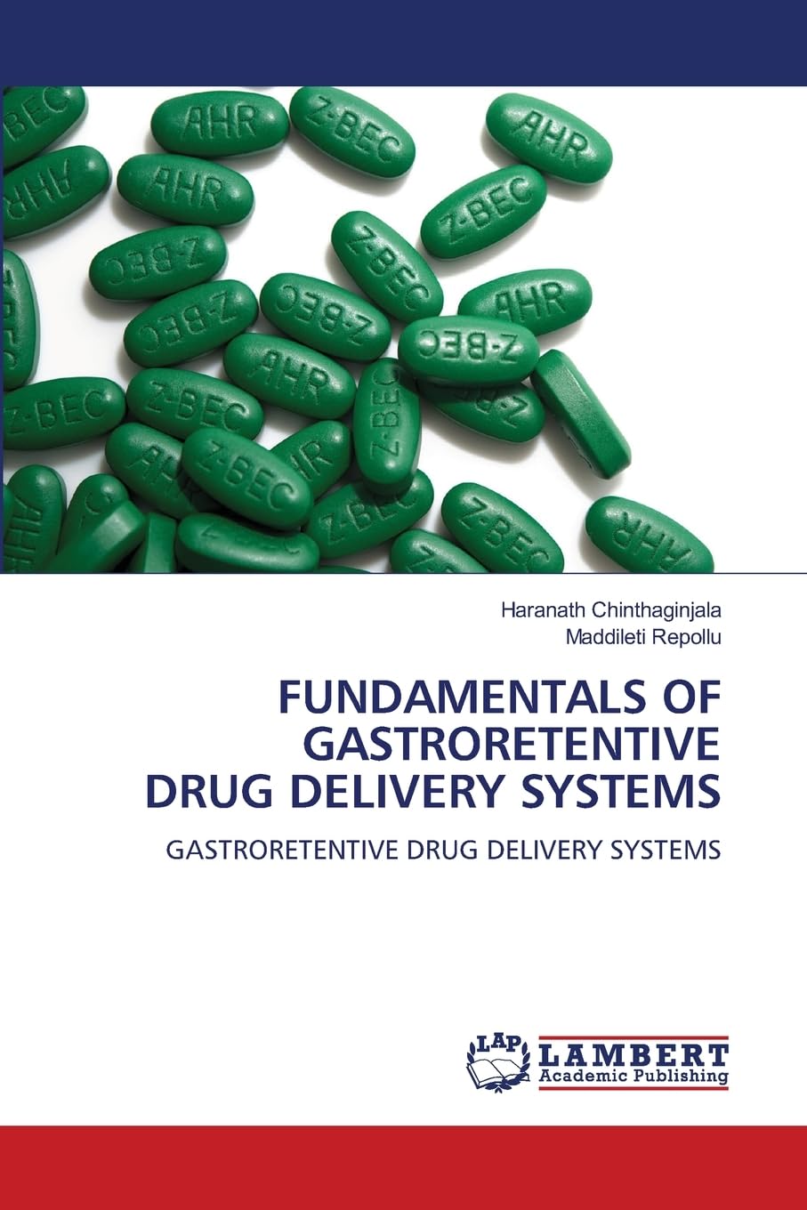 FUNDAMENTALS OF GASTRORETENTIVE DRUG DELIVERY SYSTEMS: GASTRORETENTIVE DRUG DELIVERY SYSTEMS