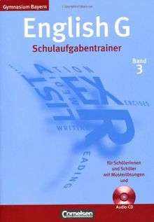 English G - Gymnasium Bayern - Neubearbeitung: Band 3: 7. Jahrgangsstufe - Schulaufgabentrainer: Mit beigelegten Musterlösungen und Hör-CD