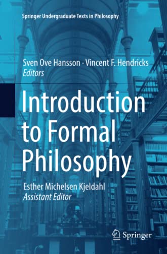 Introduction to Formal Philosophy (Springer Undergraduate Texts in Philosophy)