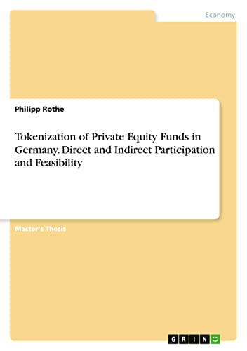 Tokenization of Private Equity Funds in Germany. Direct and Indirect Participation and Feasibility