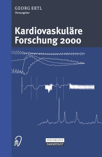 Kardiovaskuläre Forschung 2000. Mit Beiträgen zahlreicher Fachwissenschaftler