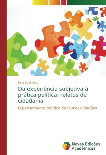 Da experiência subjetiva à prática política: relatos de cidadania: O pensamento político de loucos cidadãos