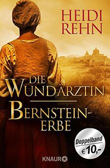 Die Wundärztin / Bernsteinerbe: Zwei Romane in einem Band