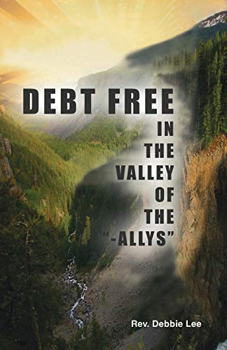 Debt Free in the Valley of the Allys