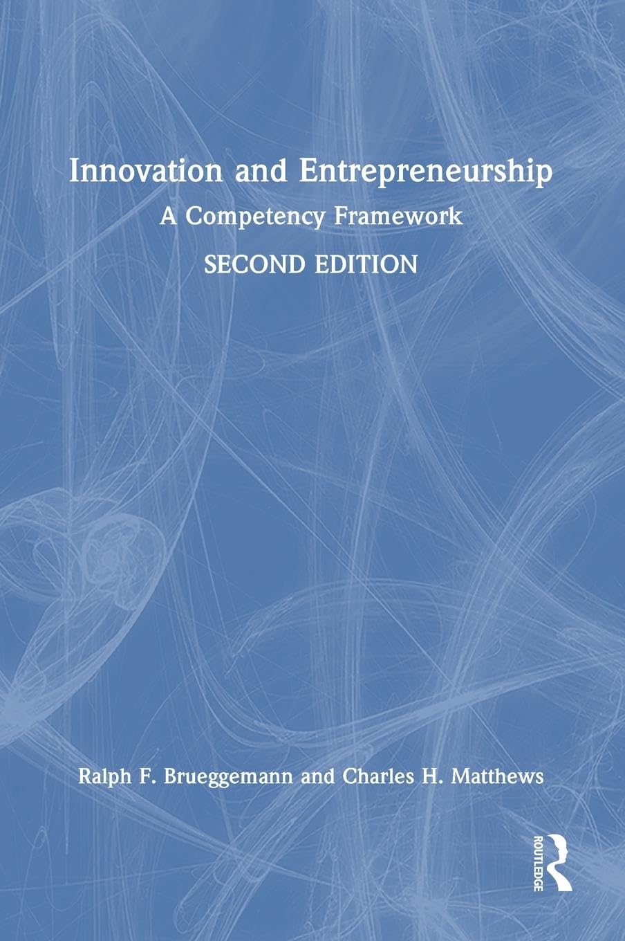 Innovation and Entrepreneurship: A Competency Framework