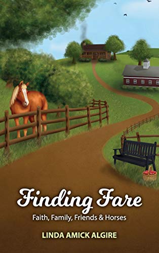 Finding Fare: Faith, Family, Friends & Horses