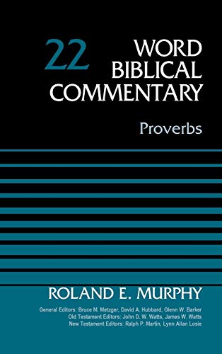 Proverbs, Volume 22 (22) (Word Biblical Commentary, Band 22)