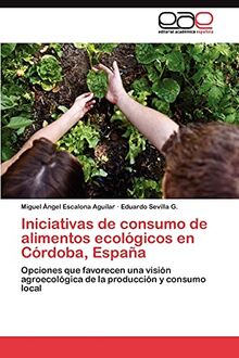 Iniciativas de consumo de alimentos ecológicos en Córdoba, España ...