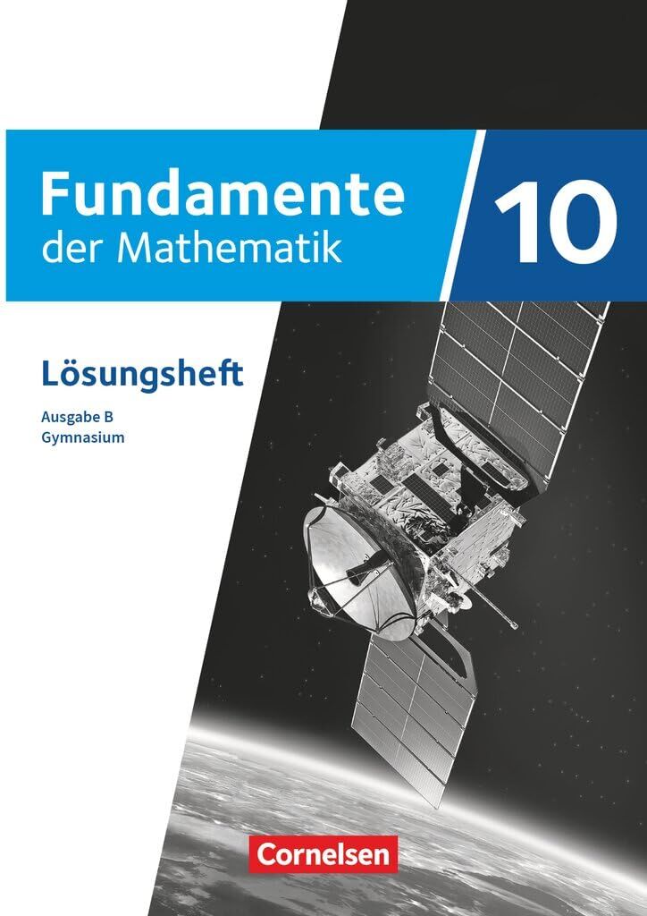Fundamente der Mathematik 10. Schuljahr - Ausgabe B ab 2024 - Lösungen zum Schulbuch