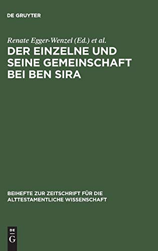 Der Einzelne und seine Gemeinschaft bei Ben Sira (Beihefte zur Zeitschrift für die alttestamentliche Wissenschaft, 270, Band 270)