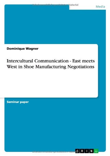 Intercultural Communication - East meets West in Shoe Manufacturing Negotiations
