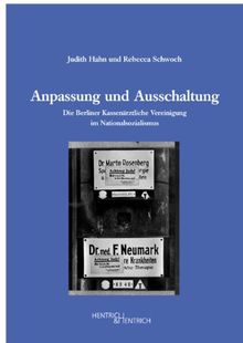 Anpassung und Ausschaltung: Die Berliner Kassenärztliche Vereinigung im Nationalsozialismus