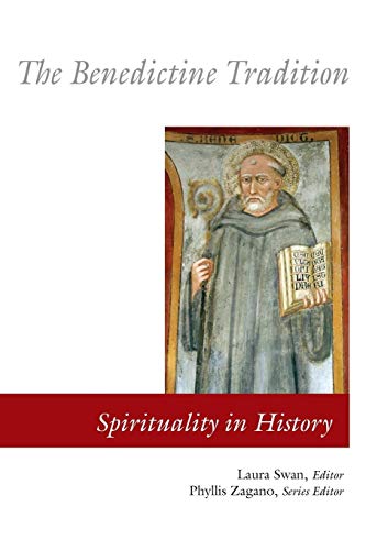 Laura Swan The Benedictine Tradition (Spirituality In History)