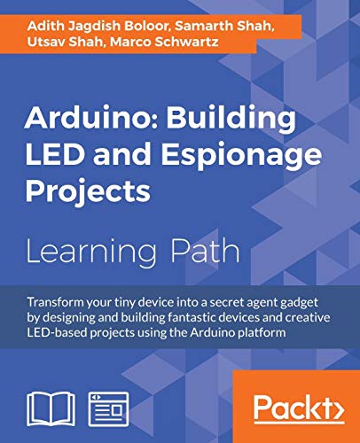 Arduino: Building LED and Espionage Projects (English Edition)