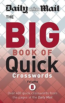 Daily Mail Big Book of Quick Crosswords Volume 8 (The Daily Mail Puzzle Books, Band 2)