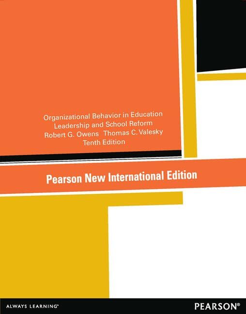 Organizational Behavior in Education: Pearson New International Edition:Leadership and School Reform