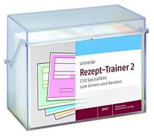 Rezept-Trainer 2: 150 Spezialfälle zum Lernen und Beraten