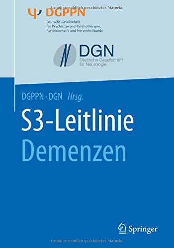 S3-Leitlinie Demenzen (Interdisziplinäre S3-Praxisleitlinien)