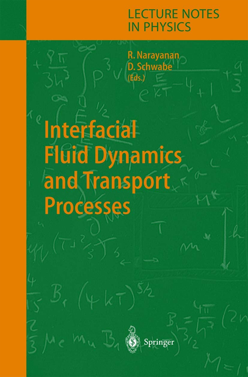 Interfacial Fluid Dynamics and Transport Processes: 628 (Lecture Notes in Physics, 628)