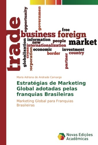 Estratégias de Marketing Global adotadas pelas franquias Brasileiras: Marketing Global para Franquias Brasileiras