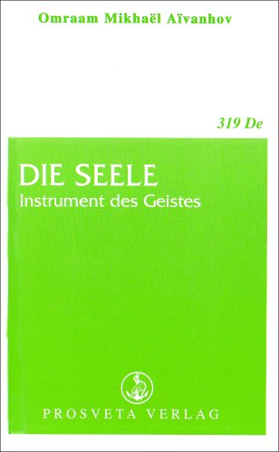 Die Seele - Instrument des Geistes