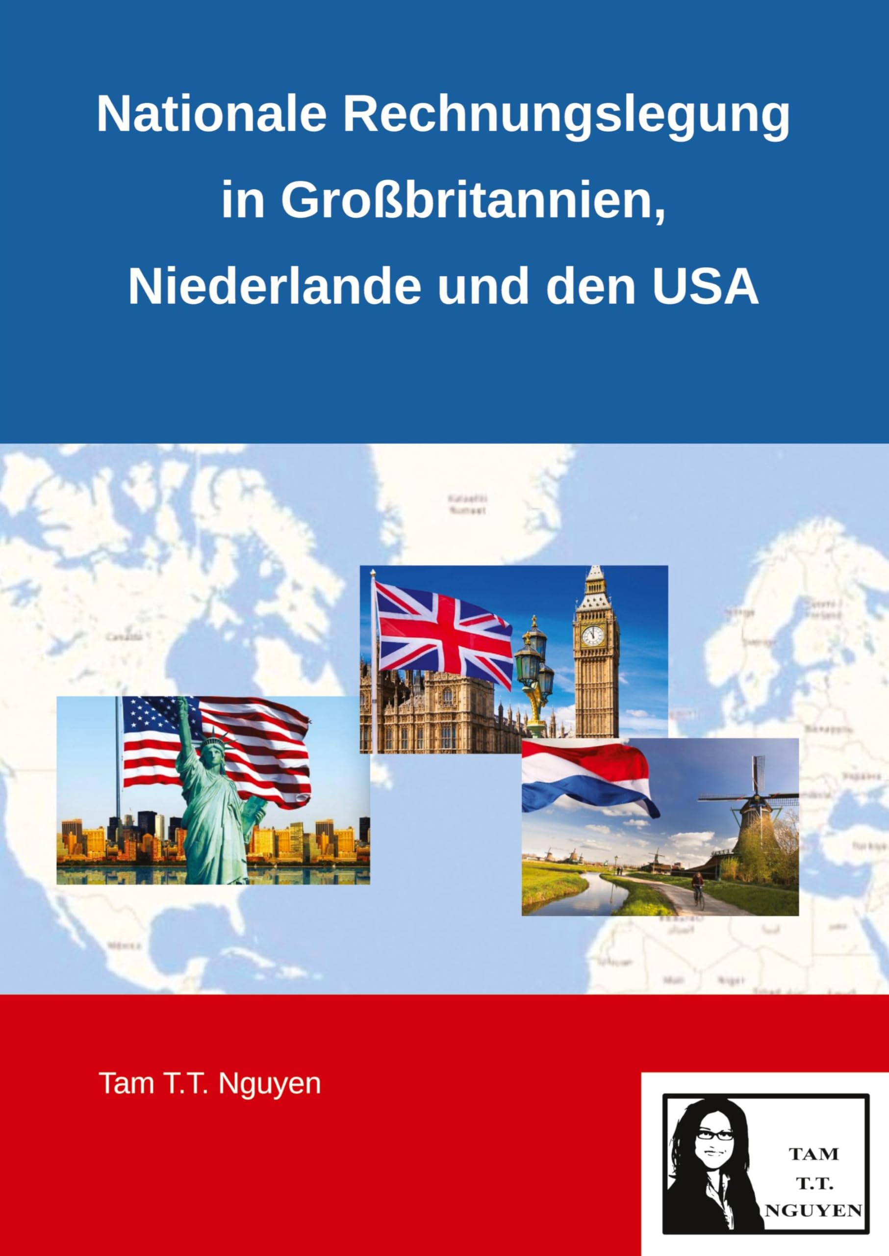 Nationale Rechnungslegung in Großbritannien, Niederlande und den USA: Gemeinsamkeiten und Unterschiede