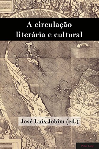 A circulação literária e cultural (Brazilian Studies)