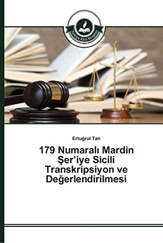 179 Numaralı Mardin Şer’iye Sicili Transkripsiyon ve Değerlendirilmesi