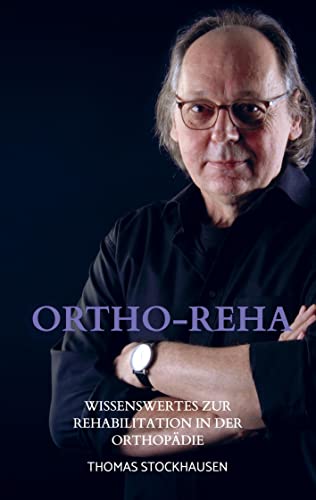 Ortho-Reha: Wissenswertes zur Rehabilitation in der Orthopädie
