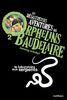 Les Desastreuses Aventures DES Orphelins Baudelaire: Vol. 2/Le Laboratoire Aux Serpents
