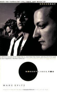 Nobody Likes You: Inside the Turbulent Life, Times, and Music of Green Day