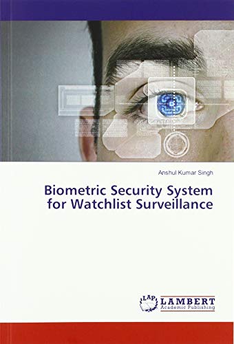 Biometric Security System for Watchlist Surveillance