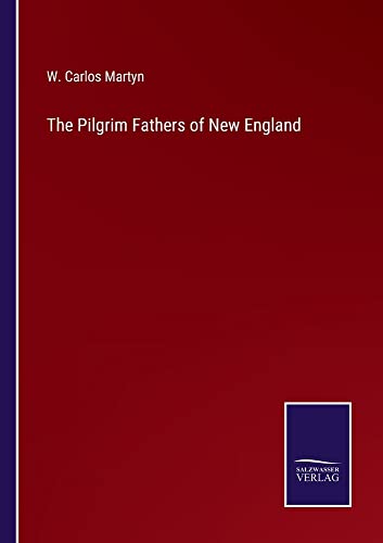 The Pilgrim Fathers of New England