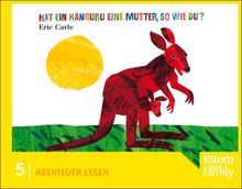 Hat ein Känguru eine Mutter, so wie du?: Edition ELTERN "Abenteuer Lesen". Nr. 5