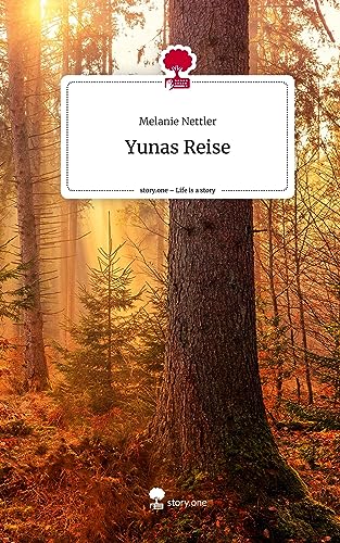 Yunas Reise. Life is a Story - story.one