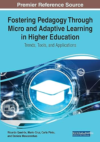 Fostering Pedagogy Through Micro and Adaptive Learning in Higher Education: Trends, Tools, and Applications