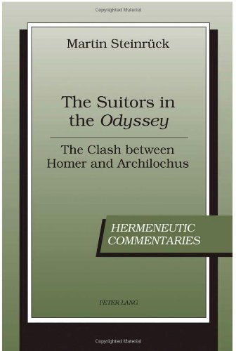 The Suitors in the «Odyssey»: The Clash between Homer and Archilochus (Hermeneutic Commentaries)