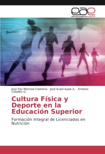 Cultura Física y Deporte en la Educación Superior: Formación Integral de Licenciados en Nutrición