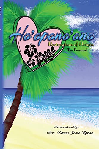 Ho'opono'ono · Restoration of Origin: Volume One: Personal
