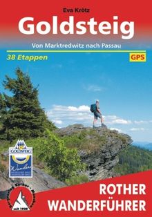 Goldsteig: Von Marktredwitz nach Passau. 38 Etappen. Mit GPS-Daten (Rother Wanderführer)