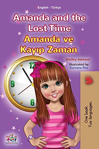 Amanda and the Lost Time (English Turkish Bilingual Children's Book) (English Turkish Bilingual Collection)