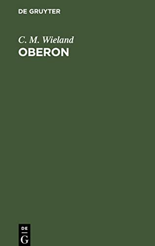 Oberon: Ein romantisches Heldengedicht in zwölf Gesängen