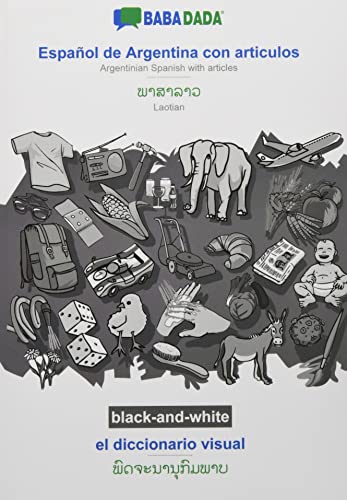BABADADA black-and-white, Español de Argentina con articulos - Laotian (in lao script), el diccionario visual - visual dictionary (in lao script): ... - Laotian (in lao script), visual dictionary