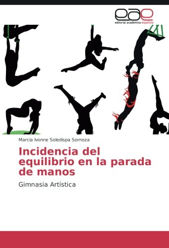 Incidencia del equilibrio en la parada de manos: Gimnasia Artística